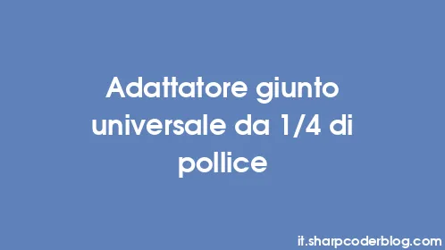 Adattatore giunto universale da 1/4 di pollice - Thumbnail