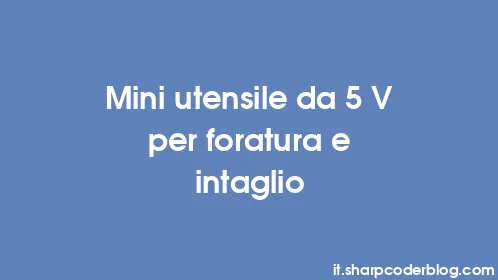 Mini utensile da 5 V per foratura e intaglio - Thumbnail