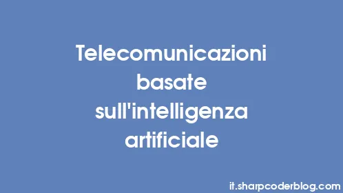 Telecomunicazioni basate sull'intelligenza artificiale - Thumbnail