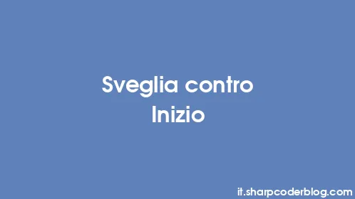 Sveglia contro Inizio - Thumbnail