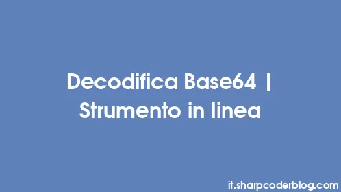 Decodifica Base64 | Strumento in linea - Thumbnail