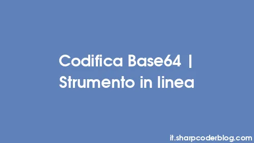 Codifica Base64 | Strumento in linea - Thumbnail