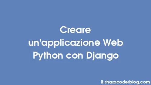 Creare un'applicazione Web Python con Django - Thumbnail