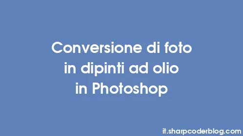 Conversione di foto in dipinti ad olio in Photoshop - Thumbnail