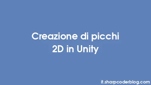 Creazione di picchi 2D in Unity - Thumbnail
