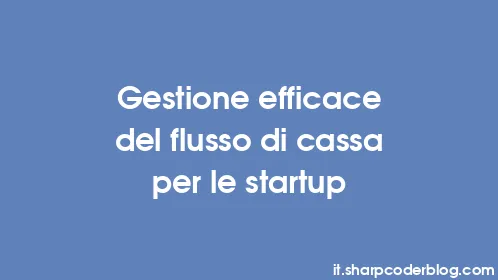 Gestione efficace del flusso di cassa per le startup - Thumbnail