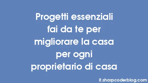 Progetti essenziali fai da te per migliorare la casa per ogni proprietario di casa - Thumbnail