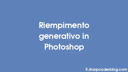 Riempimento generativo in Photoshop - Thumbnail