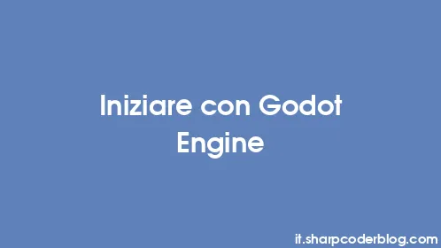Iniziare con Godot Engine - Thumbnail