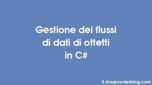 Gestione dei flussi di dati di ottetti in C# - Thumbnail