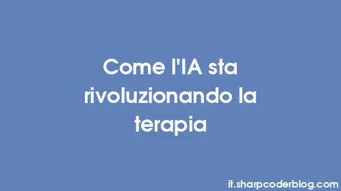 Come l'IA sta rivoluzionando la terapia - Thumbnail