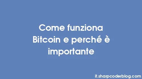 Come funziona Bitcoin e perché è importante - Thumbnail