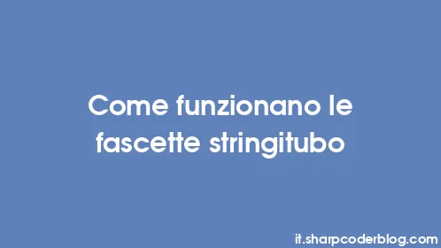 Come funzionano le fascette stringitubo - Thumbnail