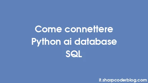 Come connettere Python ai database SQL - Thumbnail