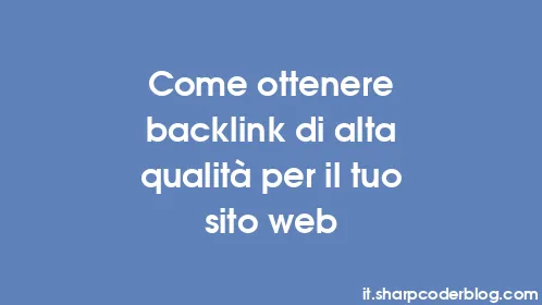 Come ottenere backlink di alta qualità per il tuo sito web - Thumbnail