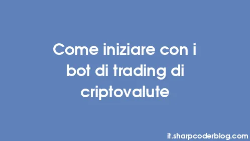 Come iniziare con i bot di trading di criptovalute - Thumbnail