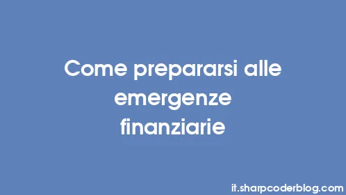Come prepararsi alle emergenze finanziarie - Thumbnail