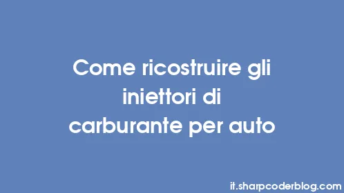Come ricostruire gli iniettori di carburante per auto - Thumbnail