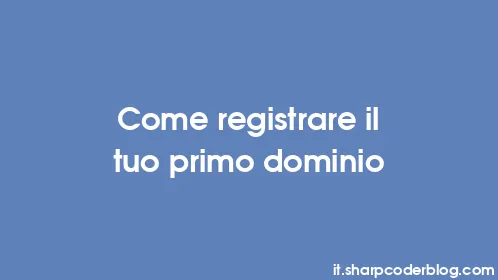 Come registrare il tuo primo dominio - Thumbnail