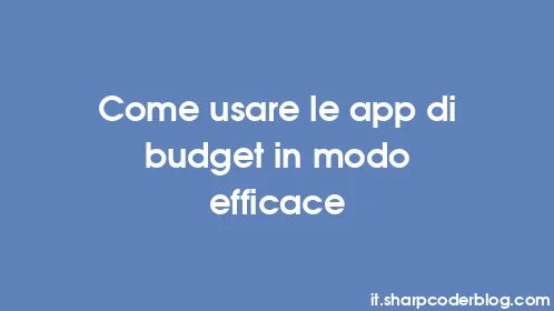 Come usare le app di budget in modo efficace - Thumbnail