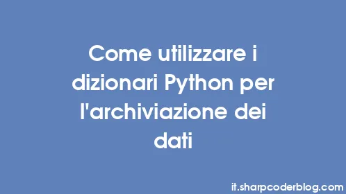 Come utilizzare i dizionari Python per l'archiviazione dei dati - Thumbnail