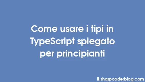 Come usare i tipi in TypeScript spiegato per principianti - Thumbnail