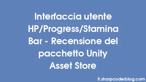 Interfaccia utente HP/Progress/Stamina Bar - Recensione del pacchetto Unity Asset Store - Thumbnail