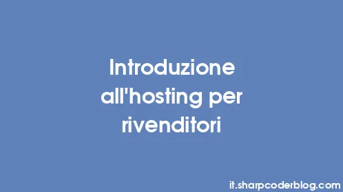 Introduzione all'hosting per rivenditori - Thumbnail