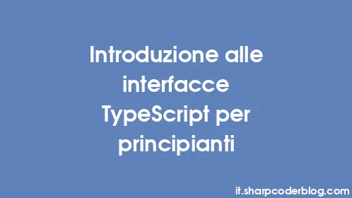 Introduzione alle interfacce TypeScript per principianti - Thumbnail