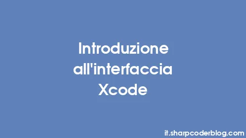 Introduzione all'interfaccia Xcode - Thumbnail