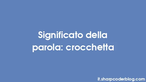 Significato della parola: crocchetta - Thumbnail
