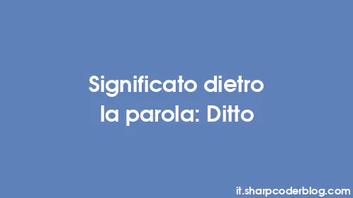 Significato dietro la parola: Ditto - Thumbnail