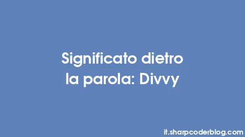 Significato dietro la parola: Divvy - Thumbnail