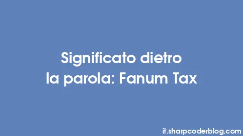 Significato dietro la parola: Fanum Tax - Thumbnail