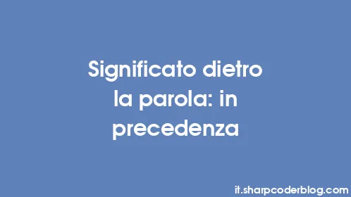 Significato dietro la parola: in precedenza - Thumbnail