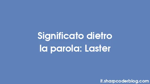 Significato dietro la parola: Laster - Thumbnail
