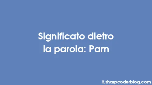 Significato dietro la parola: Pam - Thumbnail