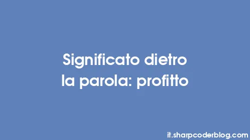 Significato dietro la parola: profitto - Thumbnail