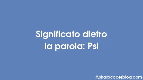 Significato dietro la parola: Psi - Thumbnail