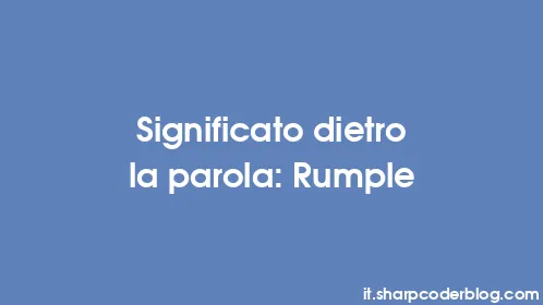 Significato dietro la parola: Rumple - Thumbnail