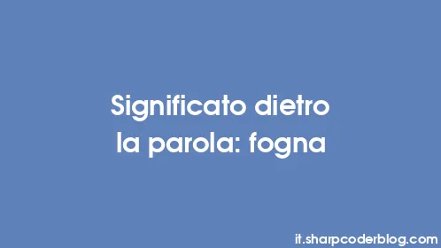 Significato dietro la parola: fogna - Thumbnail