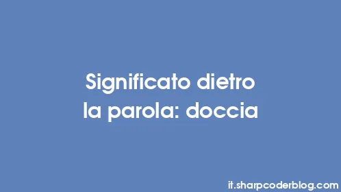 Significato dietro la parola: doccia - Thumbnail