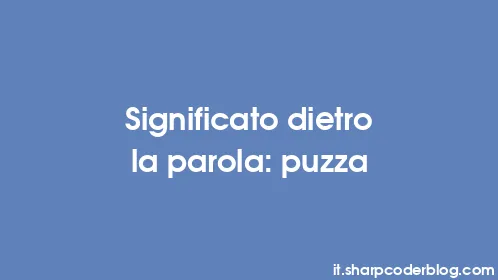 Significato dietro la parola: puzza - Thumbnail