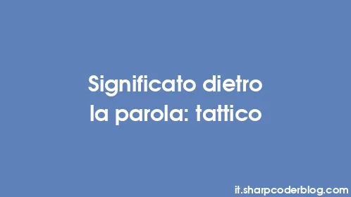 Significato dietro la parola: tattico - Thumbnail