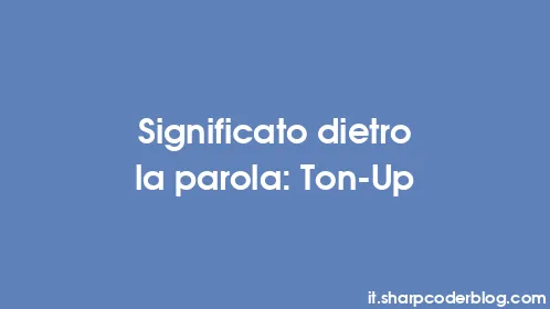 Significato dietro la parola: Ton-Up - Thumbnail