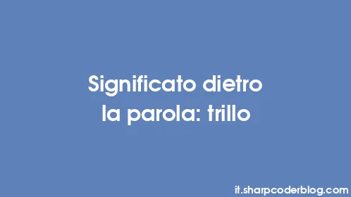 Significato dietro la parola: trillo - Thumbnail