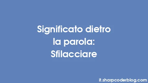 Significato dietro la parola: Sfilacciare - Thumbnail