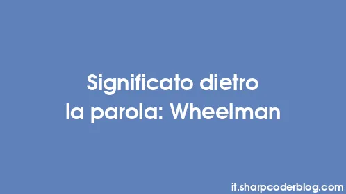 Significato dietro la parola: Wheelman - Thumbnail