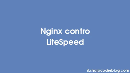 Nginx contro LiteSpeed - Thumbnail