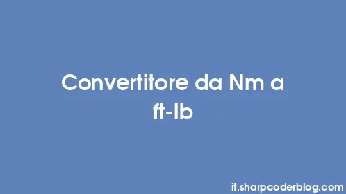 Convertitore da Nm a ft-lb - Thumbnail